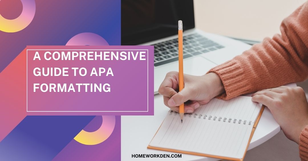 A Comprehensive Guide to APA Formatting