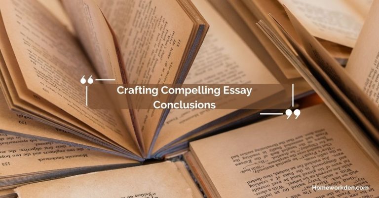 Crafting Compelling Essay Conclusions