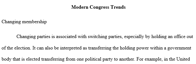 Discuss two or more of the following trends in the modern Congress