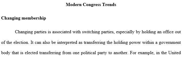 Discuss two or more of the following trends in the modern Congress