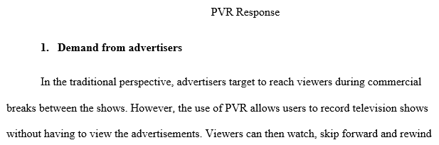 Discuss how PVRs will affect the demand from advertisers?