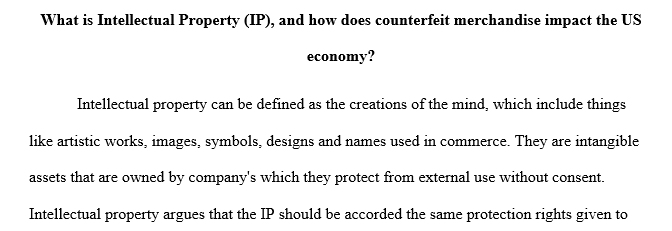 What is Intellectual Property (IP), and how does counterfeit merchandise impact the US economy?