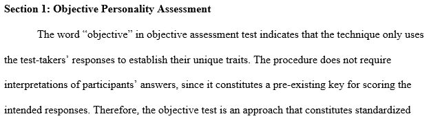 Define the term objective in objective methods of personality assessment.