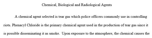Describe the effects of one chemical, biological, and radiological agent