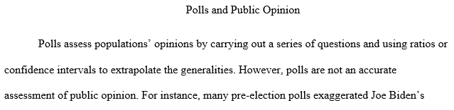 Explain if polls are an accurate assessment of public opinion.