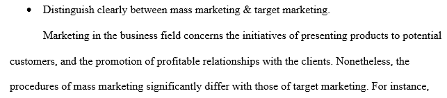 Distinguish clearly between mass marketing & target marketing.