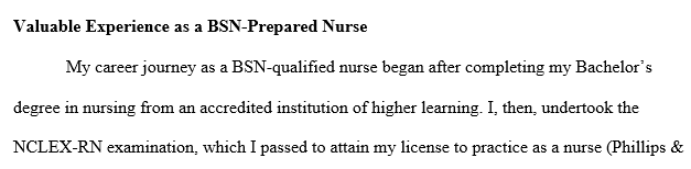 valuable experience you had as a BSN-Prepared nurse