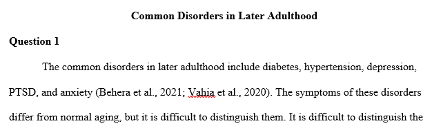 What disorders are common in later adulthood