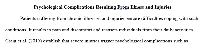 Psychological complications resulting from illness and injuries.