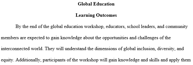 Propose a global education model for the workshop.