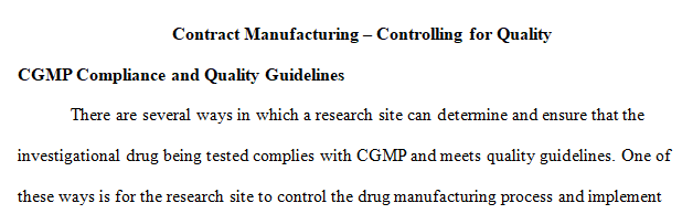 drug being tested is in compliance with CGMP
