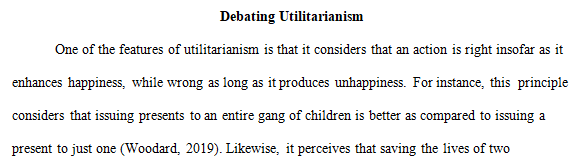 Describe one essential feature of Utilitarianism