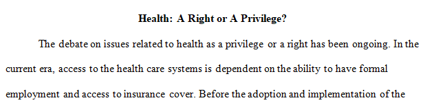 debate regarding whether health care is a right or a privilege